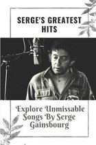 Serge's Greatest Hits: Explore Unmissable Songs By Serge Gainsbourg