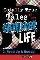 The Totally True Tales of my Cheerleader Life 2