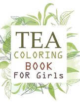 Tea Coloring Book For Girls