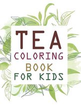 Tea Coloring Book For Kids