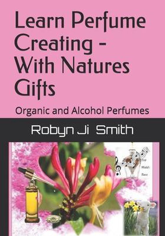 Learn Perfume Creating - With Natures Gifts - cover