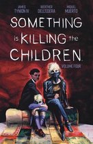 Something is Killing the Children- Something is Killing the Children Vol. 4