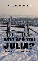 Who Are You Julia?
