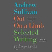 Out on a Limb: Selected Writing, 1989-202