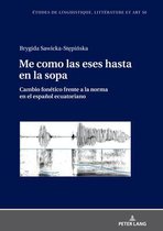 Etudes de linguistique, littérature et arts / Studi di Lingua, Letteratura e Arte 50 - Me como las eses hasta en la sopa