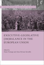 Parliamentary Democracy in Europe- Executive-legislative (Im)balance in the European Union