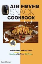 Air Fryer Snack Cookbook