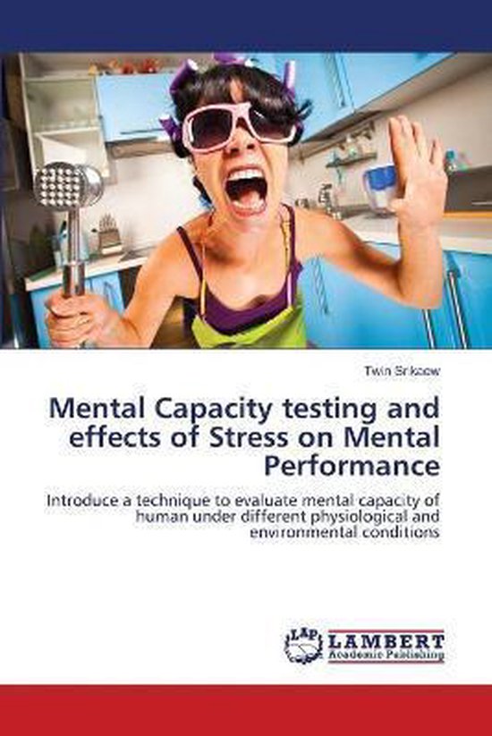 Mental Capacity testing and effects of Stress on Mental Perf ... - cover