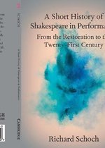 Elements in Shakespeare Performance-A Short History of Shakespeare in Performance