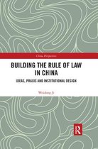 China Perspectives- Building the Rule of Law in China