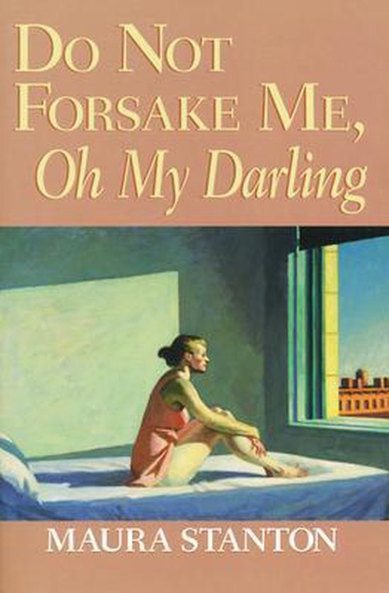 Do Not Forsake Me Oh My Darling Deutsche übersetzung Do Not Forsake Me, Oh My Darling, Maura Stanton | 9780268025564
