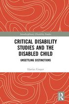 Interdisciplinary Disability Studies - Critical Disability Studies and the Disabled Child