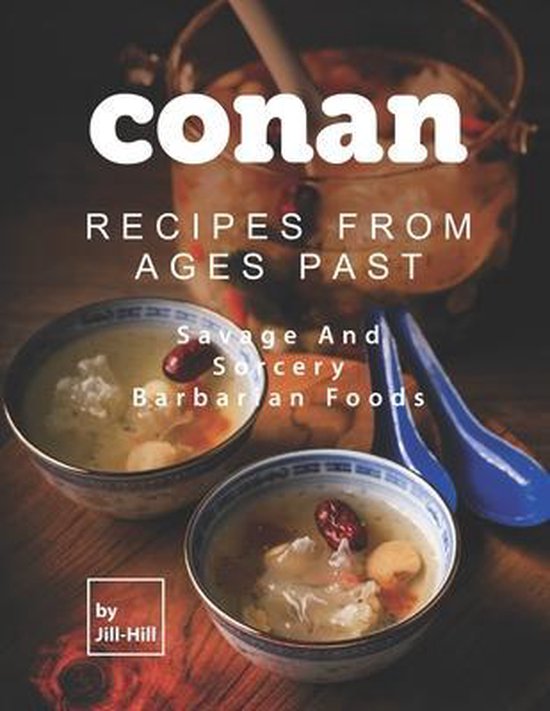 Conan: Recipes from Ages Past