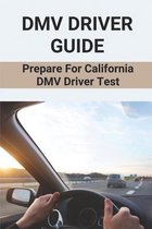 DMV Driver Guide: Prepare For California DMV Driver Test