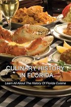 Culinary History In Florida: Learn All About The History Of Florida Cuisine