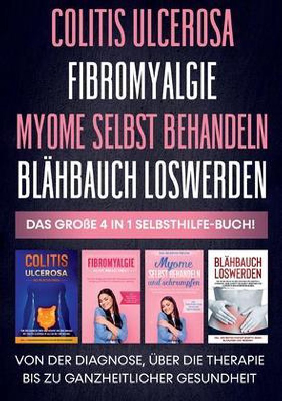 Colitis ulcerosa Fibromyalgie Myome selbst behandeln Blähba ... - cover