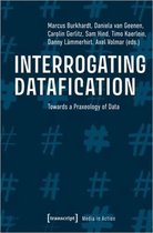 Interrogating Datafication - Towards a Praxeology of Data
