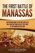 Battles of the Civil War-The First Battle of Manassas