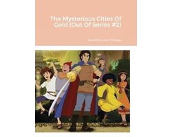 The Mysterious Cities Of Gold (Out Of Series #2)