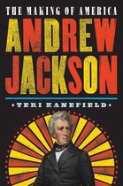 The Making of America- Andrew Jackson