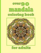 over 90 mandala coloring book for adults