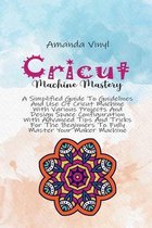 Cricut Machine Mastery