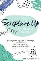 Scripture Up Affirmations Journal: Strengthening God's Message