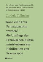 Kann eine Frau Privatdozentin werden?  - die Umfrage des Preussischen Kultusministeriums zur Habilitation von Frauen 1907