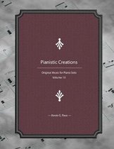 Pianistic Creations: Piano Solos Book 13