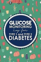 Glucose Monitoring Log for Type 1 and Type 2 Diabetes