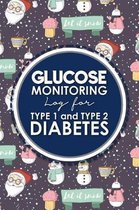 Glucose Monitoring Log for Type 1 and Type 2 Diabetes