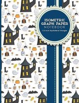 Isometric Graph Paper Notebook: 1/2 Inch Equilateral Triangle