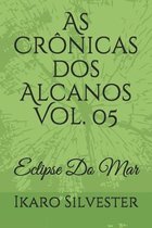 As Cronicas dos Alcanos Vol. 05