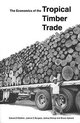 The Economics of the Tropical Timber Trade