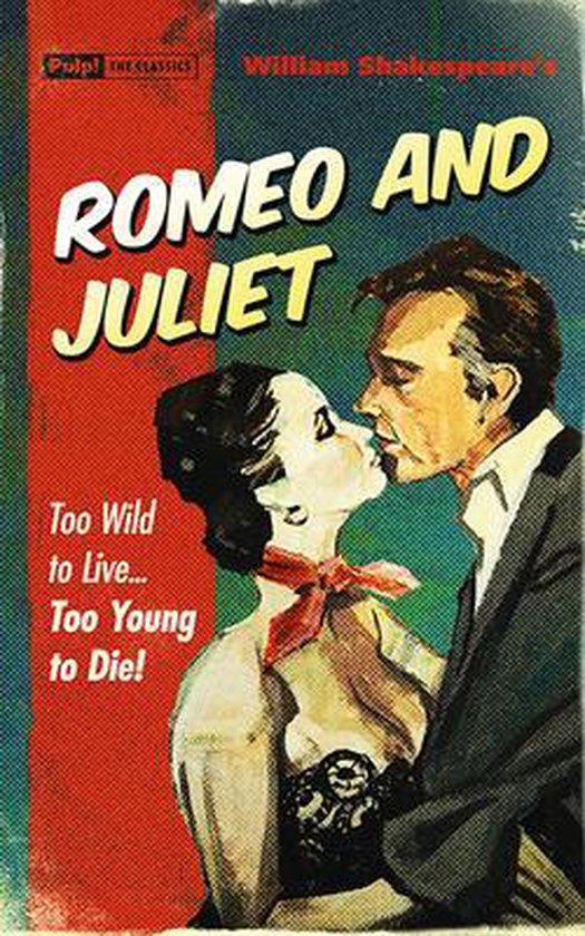 Vintage pulproman-omslag van Romeo en Julia met een kussend stel en de tekst 'Too Wild to Live... Too Young to Die!'.