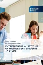 Entrepreneurial Attitude of Management Students - A Study