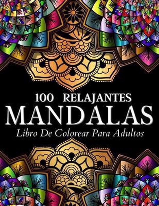 Libro De Colorear 100 Diseños Con Mandalas Relajantes - cover