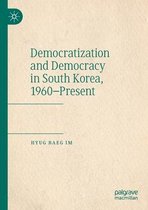 Democratization and Democracy in South Korea 1960 Present