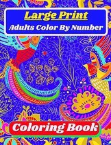 Large Print Adults Color By Number Coloring Book