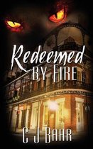 The Fire Chronicles- Redeemed by Fire