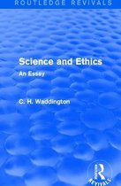 Routledge Revivals: Selected Works of C. H. Waddington- Science and Ethics