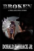 BROKEN A Philadelphia Story