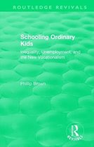 Routledge Revivals- Routledge Revivals: Schooling Ordinary Kids (1987)
