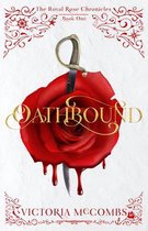 The Royal Rose Chronicles- Oathbound