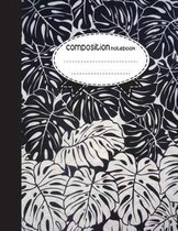 Composition Notebook, 8.5 x 11, 110 pages: Black White Leaves