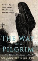 The Way of a Pilgrim and The Pilgrim Continues on His Way