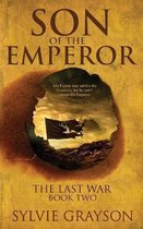 Son of the Emperor, The Last War: Book Two