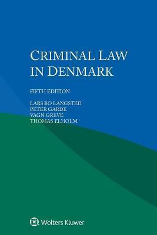 Criminal Law in Denmark 9789403513355 Lars Bo Langsted Boeken