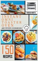 Instant Omni Toaster Oven Air Fryer Cookbook