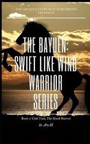 The Bayuen, the Warrior Swift Like Wind Series Book 3